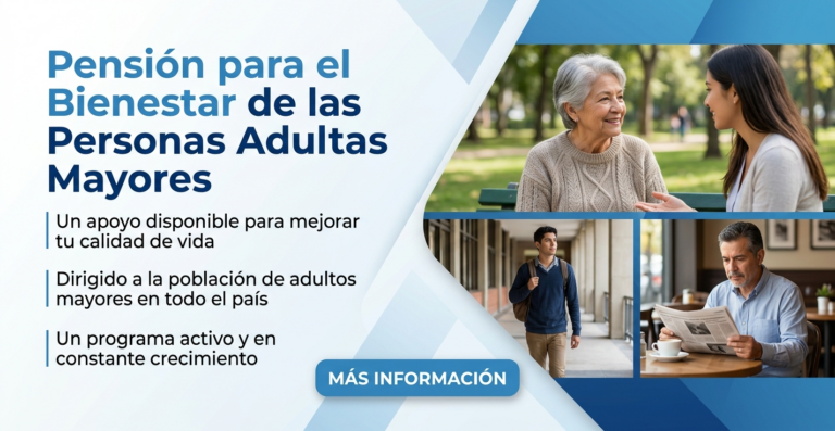 Lee más sobre el artículo Pensión para el Bienestar de las Personas Adultas Mayores